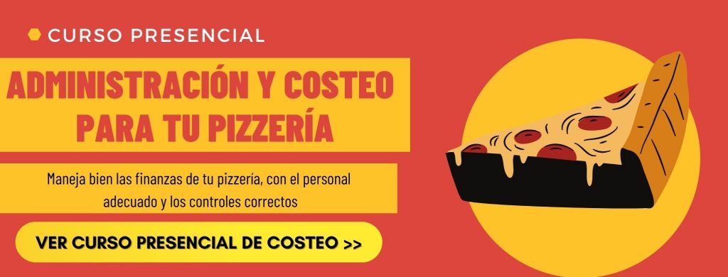Administrar pizzería cursos de costeo de pizza