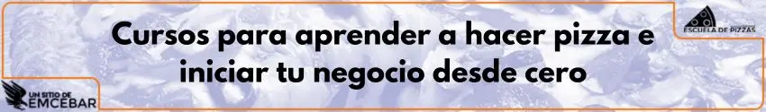 Cursos para aprender a hacer pizza e iniciar tu negocio desde cero