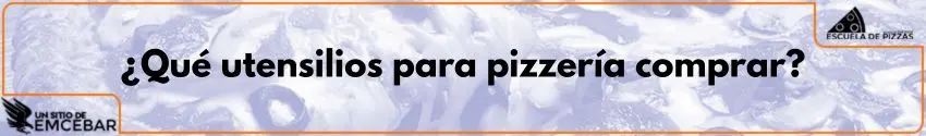 ¿Qué utensilios para pizzería comprar?