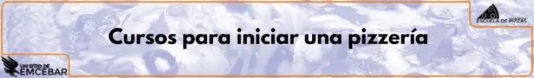 Cursos para iniciar una pizzería