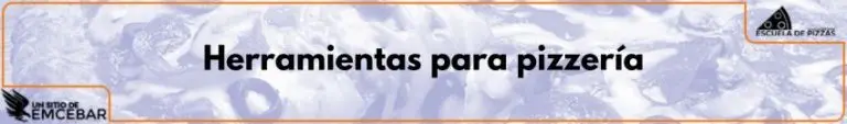 Herramientas para pizzería