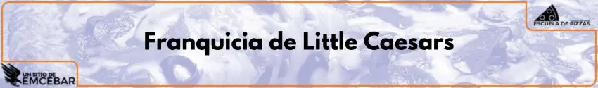 Franquicia de Little Caesars