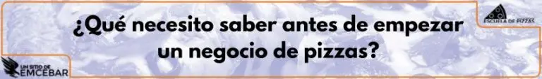 ¿Qué necesito saber antes de empezar un negocio de pizzas?